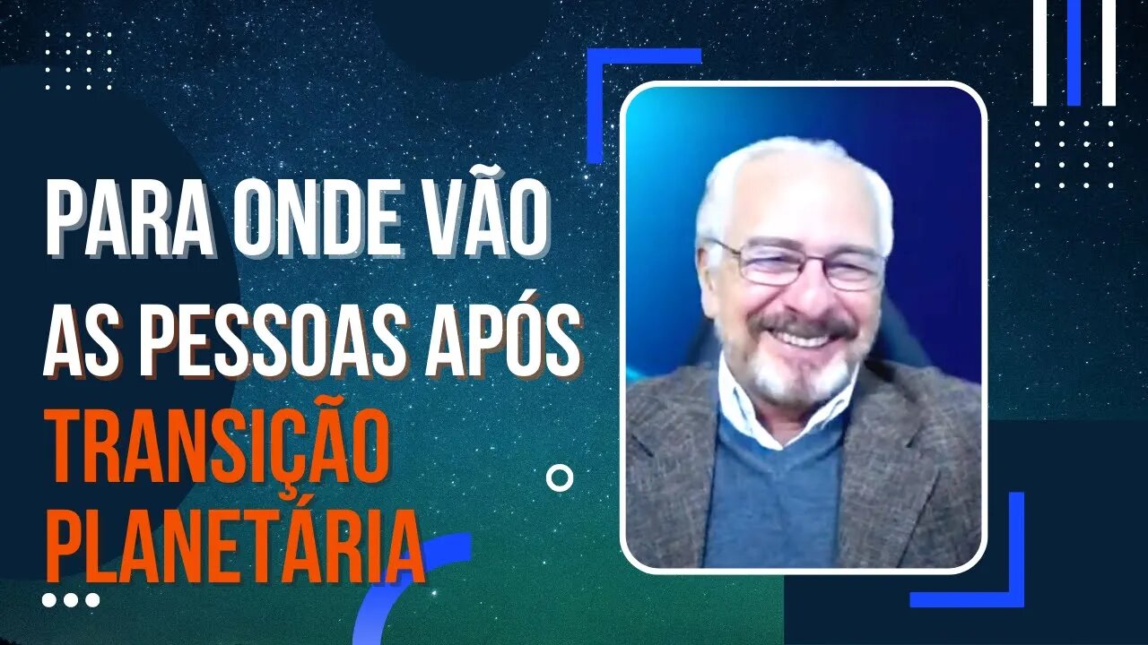 🟢 PARA ONDE VÃO AS PESSOAS APÓS A TRANSIÇÃO PLANETÁRIA?