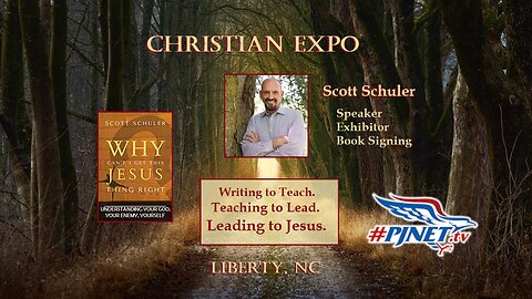 Scott Schuler - PJNET.tv Christian Expo - Liberty NC