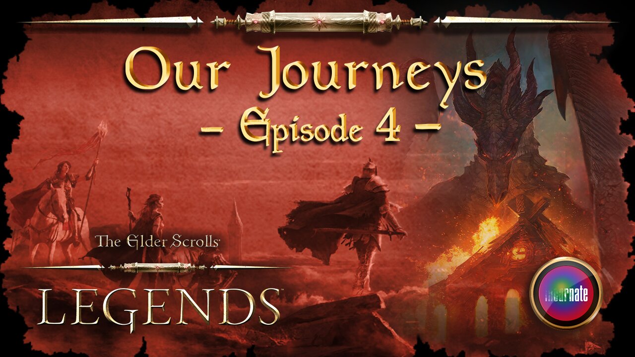 Elder Scrolls Legends: Our Journeys - Ep 4