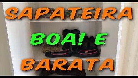 Sapateira barata e boa ! de sua opinião sobre o preço!