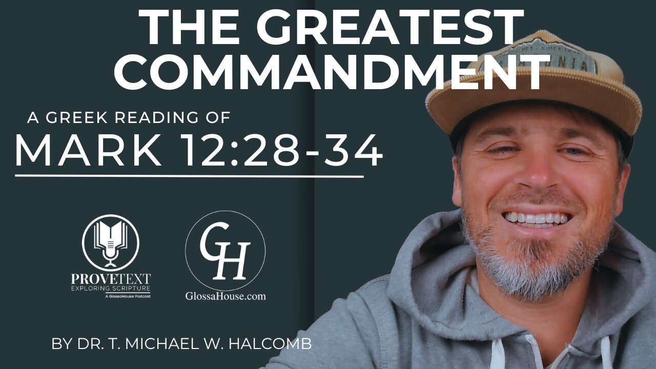 649. The Greatest Commandment - Mk 12:28-34 (Greek Reading)