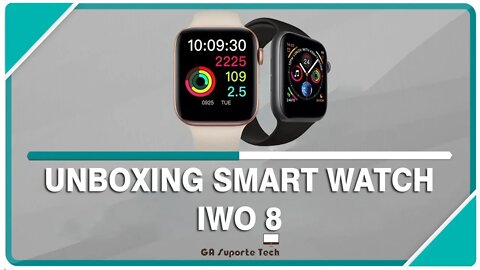 Smartwatch IWO 8 - Unboxing e primeiras impressões