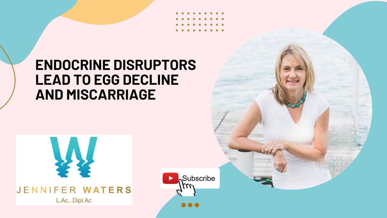 Endocrine Disruptors Lead to Egg Decline and Miscarriage