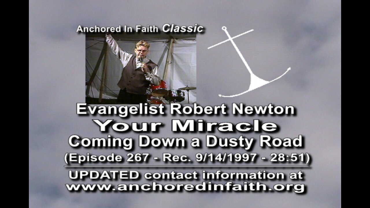 #267 AIFGC – Bob Newton – “Your Miracle, Down a Dusty Road”