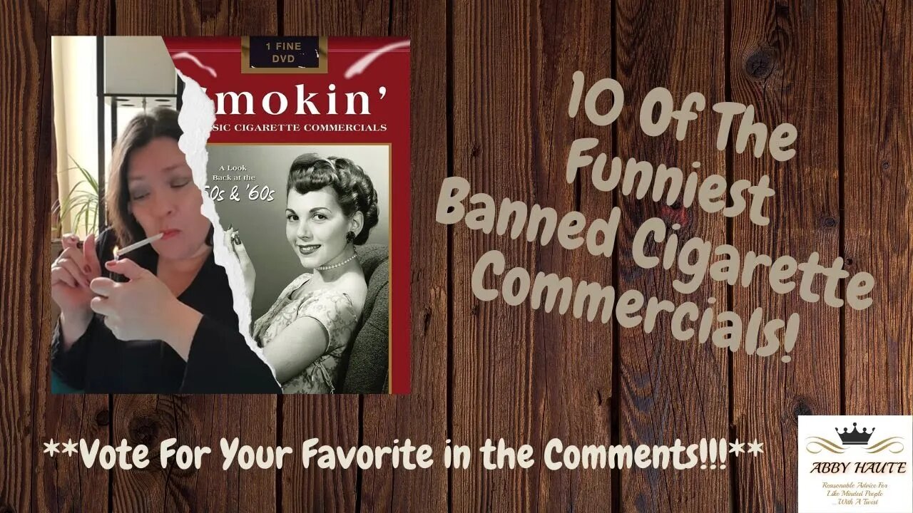 10 FUNNIEST BANNED CIGARETTE COMMERCIALS