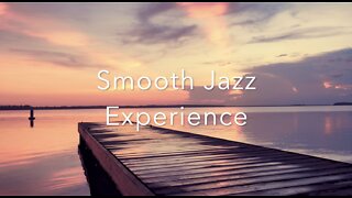 Chill Out Evening Music- Saxophone, Guitar, Piano Instrumental - Dock at Sunset