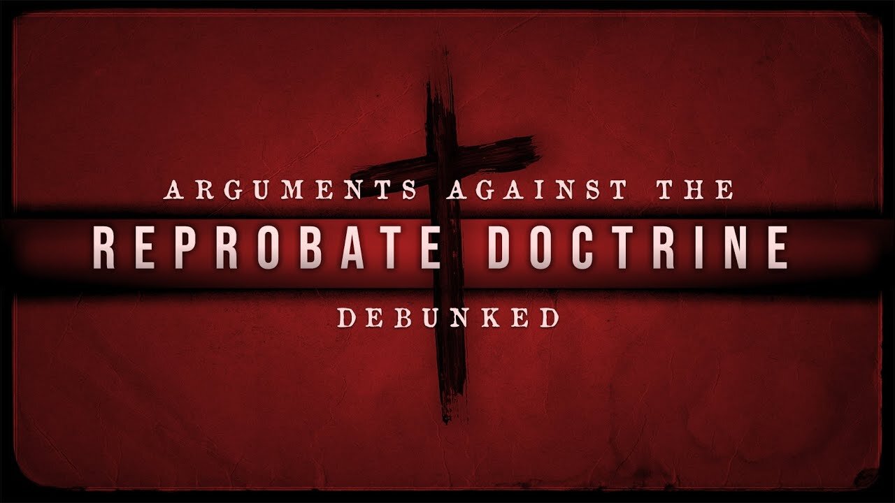 【 Arguments Against the Reprobate Doctrine DEBUNKED 】 Pastor Bruce Mejia