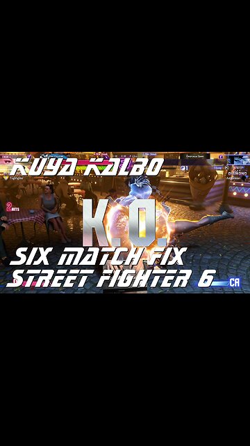 Kuya Kalbo Six Match Fix Street FIghter 6: 06-20-2024 shorts