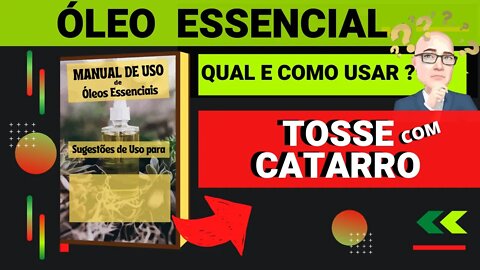 TOSSE COM CATARRO | QUAIS ÓLEOS ESSENCIAIS E COMO USAR PARA AUXILIAR.