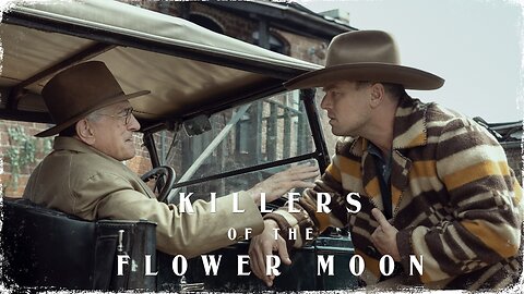 'KILLERS OF THE FLOWER MOON': IMPROMPTU REVIEW