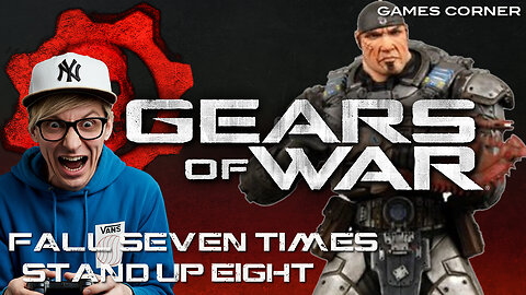 Gears Of War: Fall Seven Times, Stand Up Eight