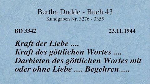 BD 3342 - KRAFT DER LIEBE .... KRAFT DES GÖTTLICHEN WORTES ....