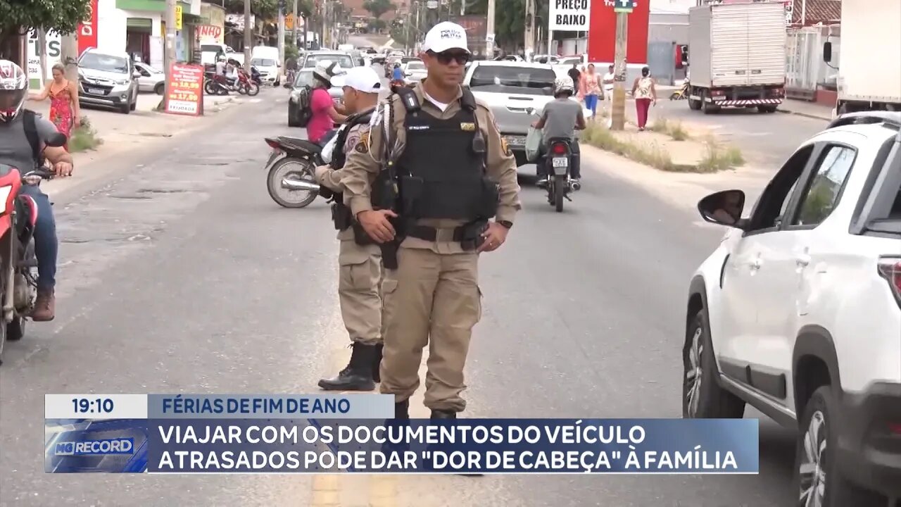 Fim de Ano: Viajar com os Documentos do Veículo Atrasados pode dar "dor de cabeça" à Família.