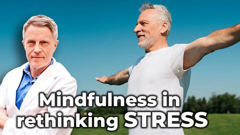 Mindfulness in Rethinking Stress