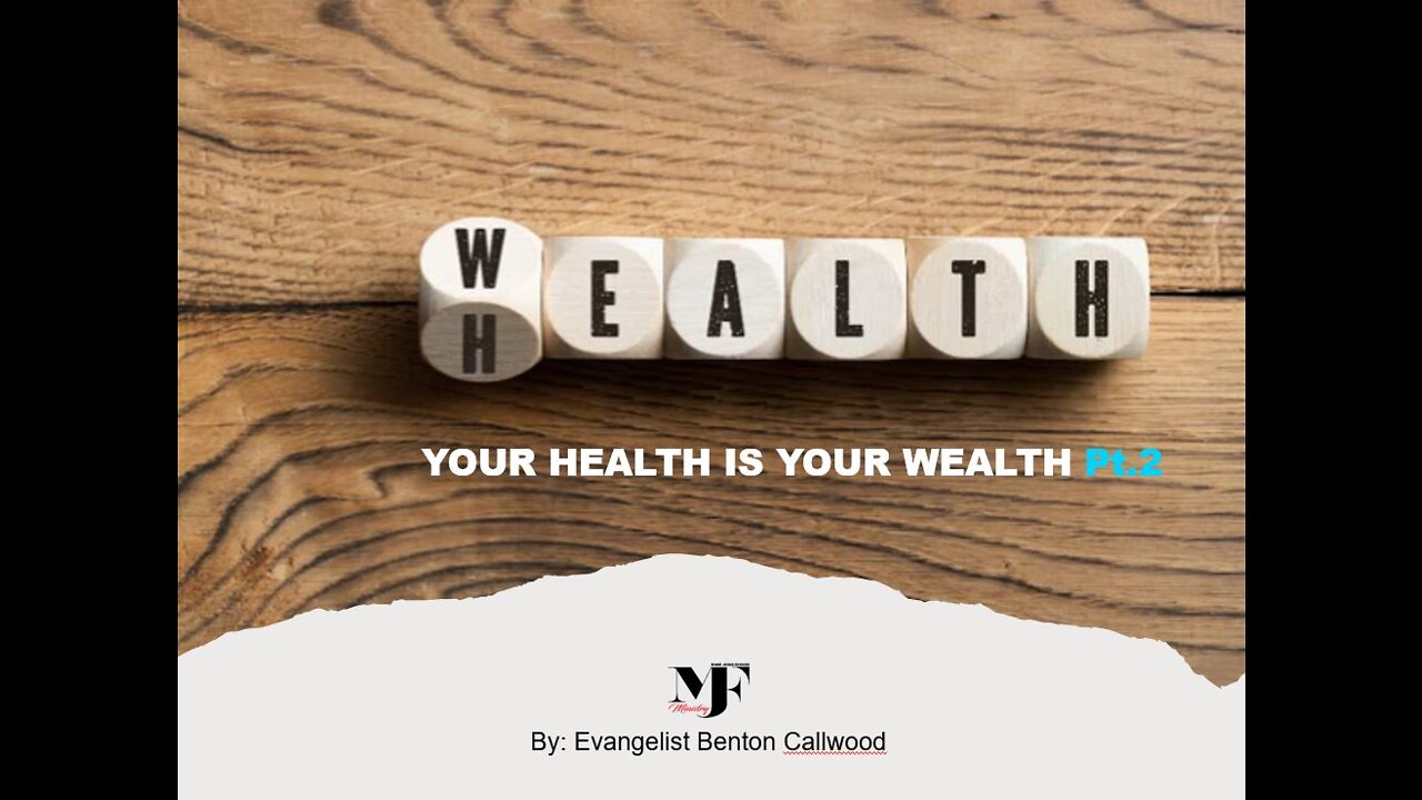 12-18-22 Episode #2 YOUR HEALTH IS YOUR WEALTH Pt.2 by Evangelist Benton Callwood