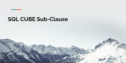 SQL GROUP BY CUBE Sub-Clause Tutorial