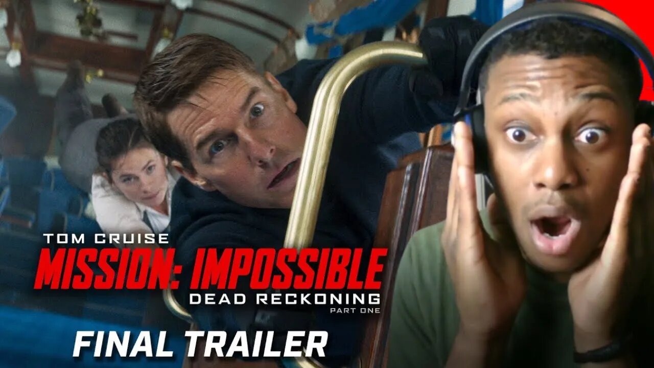 Mission: Impossible – Dead Reckoning Part One | Final Trailer (2023 Movie) - Tom Cruise (REACTION)