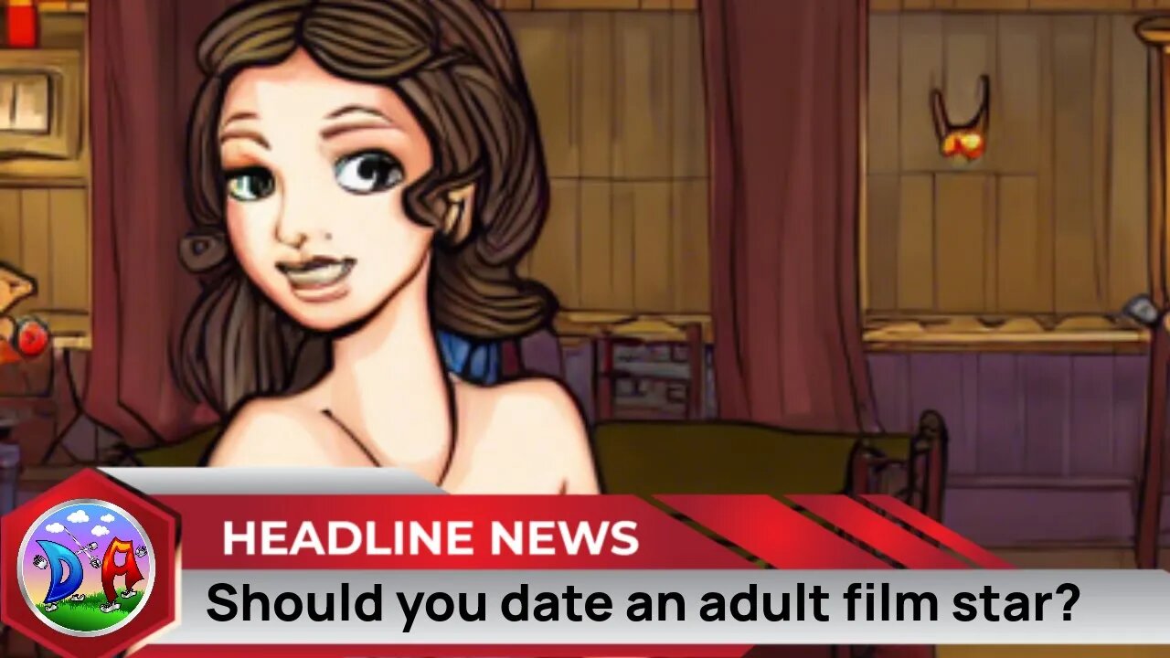 Should you date an adult film star?