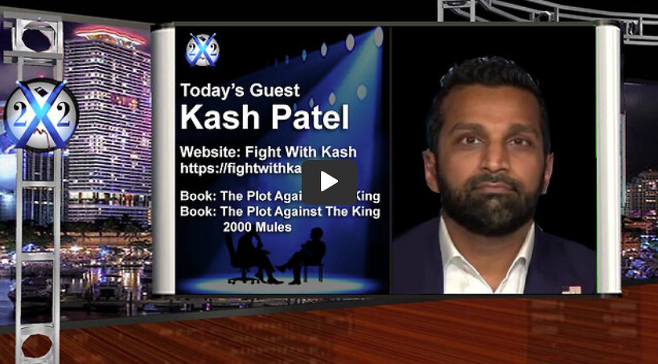 Kash Patel w/ X22 Report - The Red Wave Worked But Important To Shine Light On (DS) Operatives