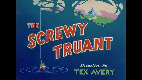 Screwy Squirrel - The Screwy Truant (1945, animated short)