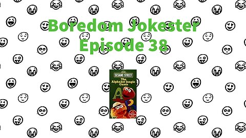 Boredom Jokester - Episode 38 - The Alphabet Jungle Game