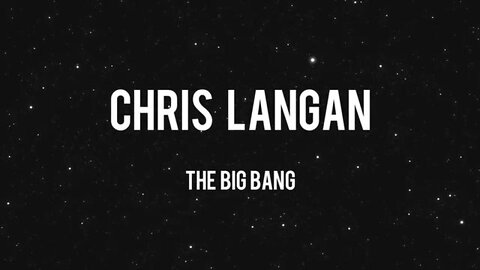 Chris Langan - The Big Bang - Self-Simulation - CTMU