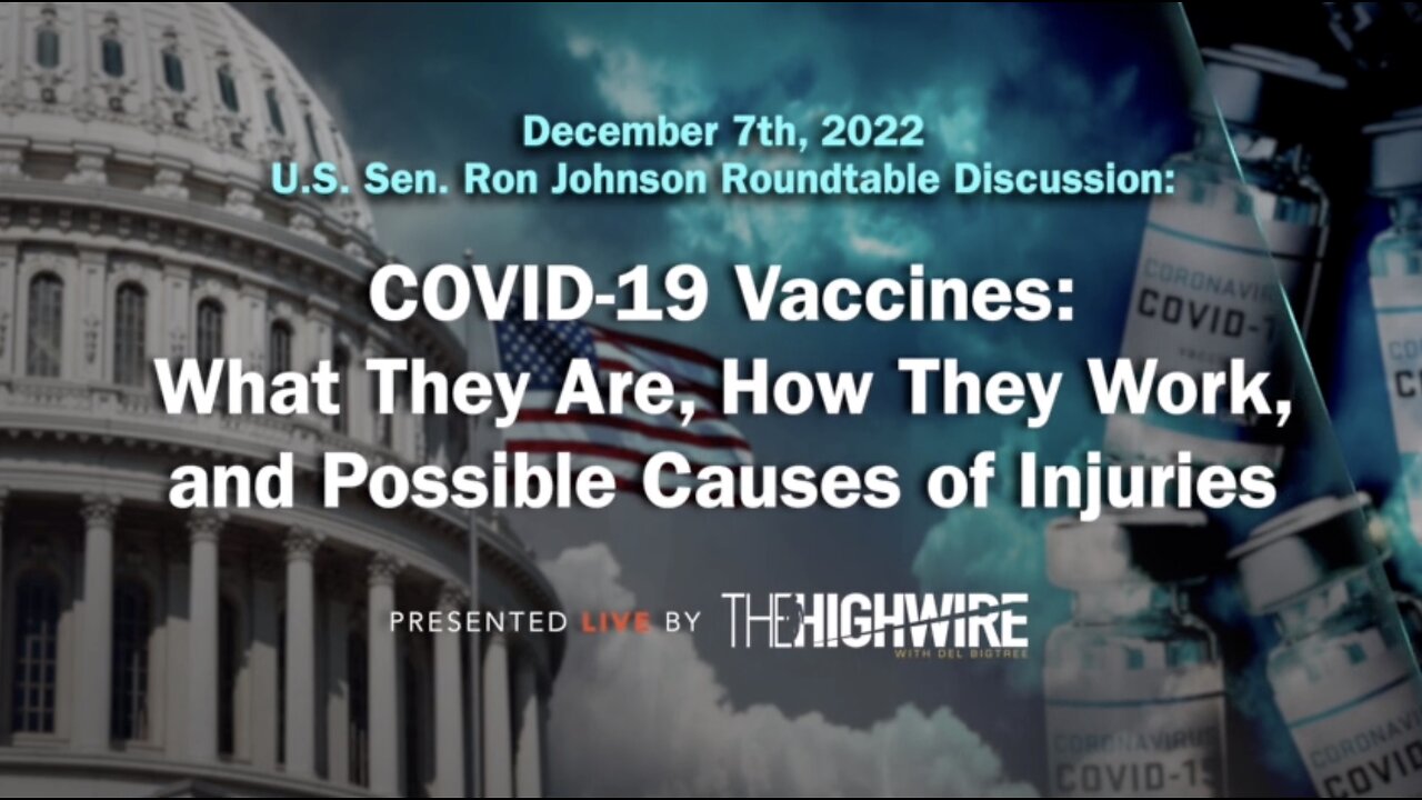 Senator Johnson Hosts Expert Forum on Covid Vaccines 12/07/22