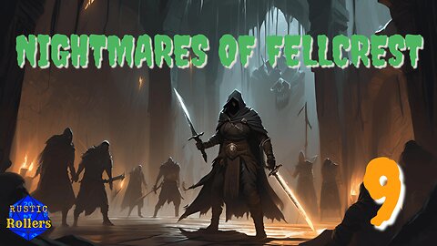 Nightmares of Fellcrest 9 | Rustic Rollers (Livestream)