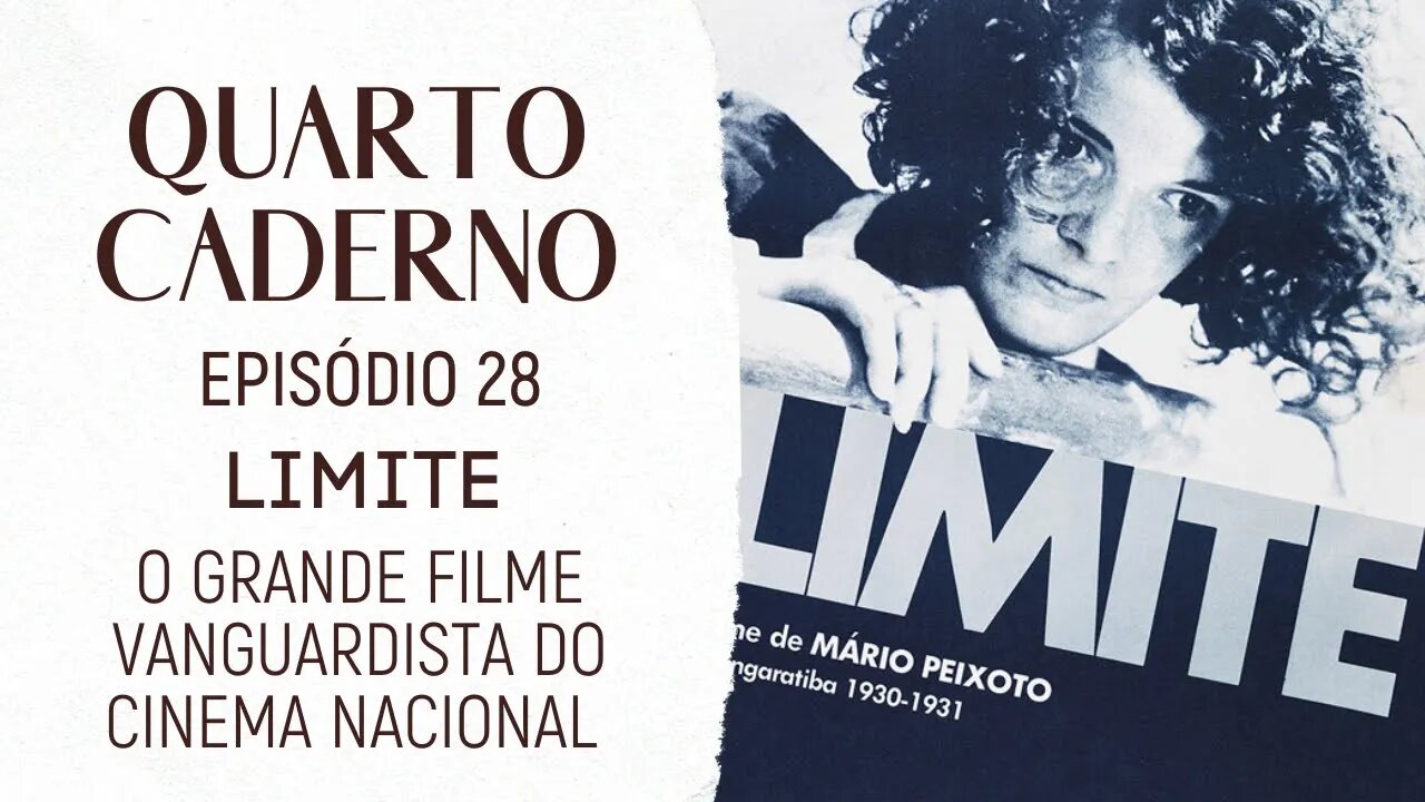 Limite: o grande filme vanguardista do cinema nacional | Quarto Caderno #28 (Podcast)