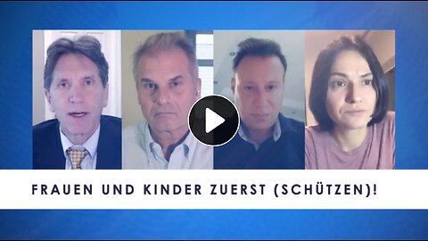 Frauen und Kinder zuerst (schützen)! Reiner Fuellmich, James A. Thorp, Yiannis Zografos und mehr