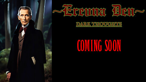 Erevna Den - Dark Thoughts : Coming Soon