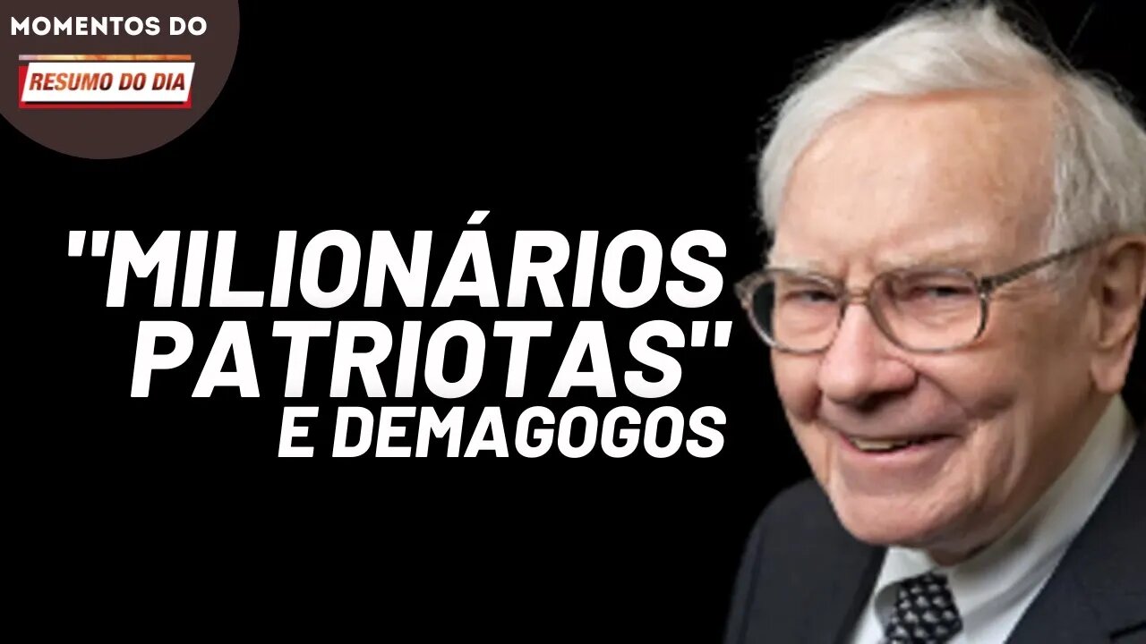 Bilionários afirmam que querem pagar mais impostos | Momentos do Resumo do Dia