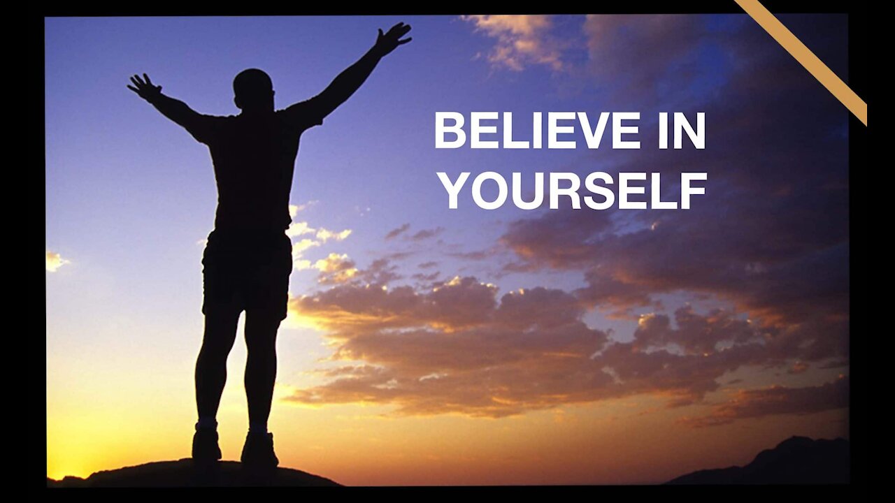 Believe In Yourself - Motivational Speech