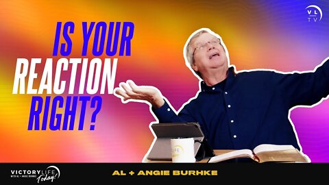 Is Your Reaction Right? | Victory Life Today
