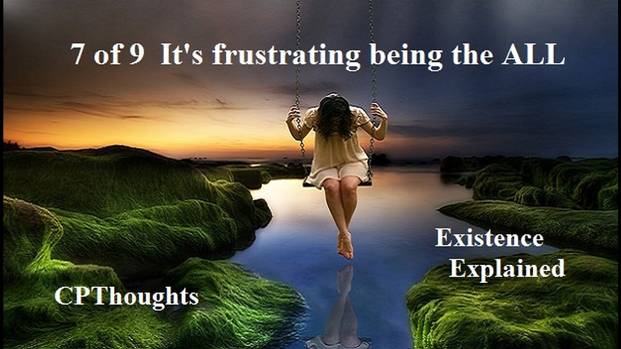It frustrating being the ALL