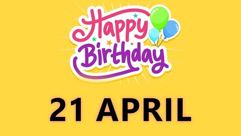 Happy Birthday to all who have Birthday on 21 April - Birthday Wish From Birthday Bash