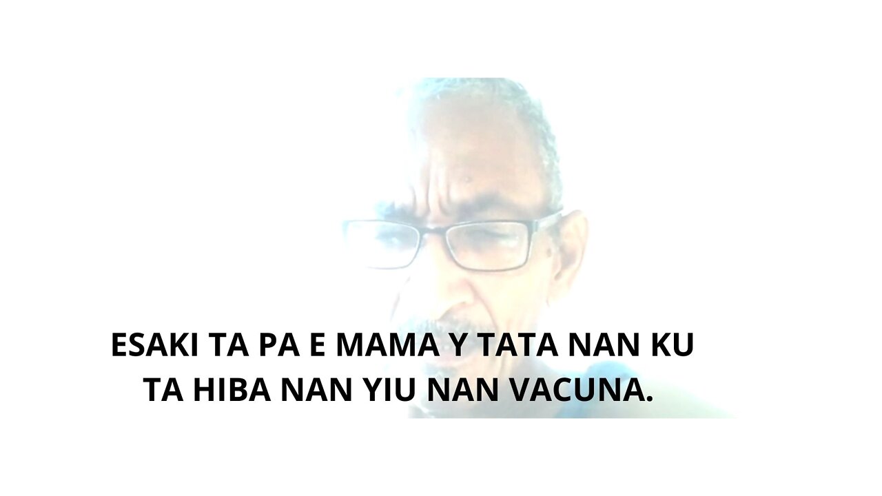 05FEBR22 ESAKI TA PA E MAMA Y TATA NAN KU TA HIBA NAN YIU NAN VACUNA.