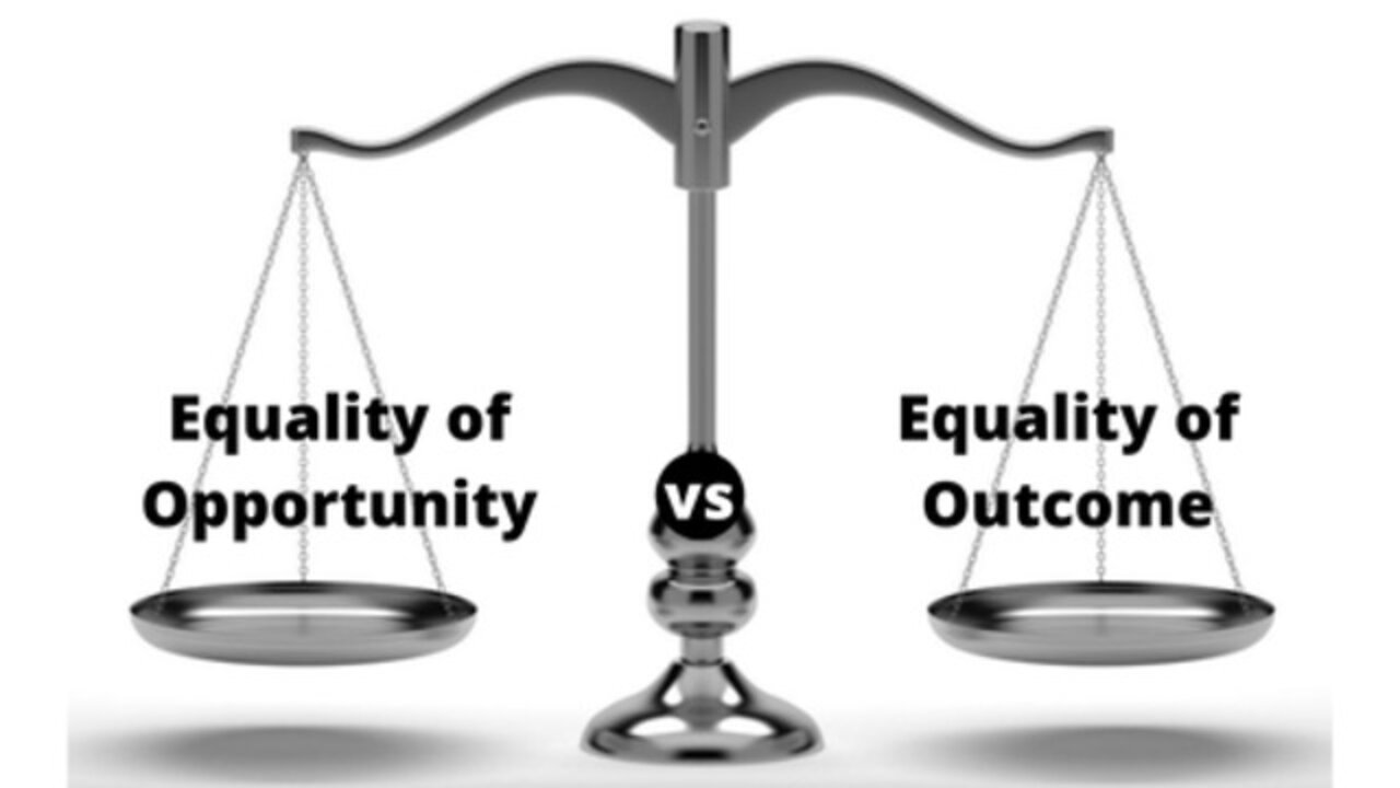 Equality of Outcome vs Equality of Opportunity