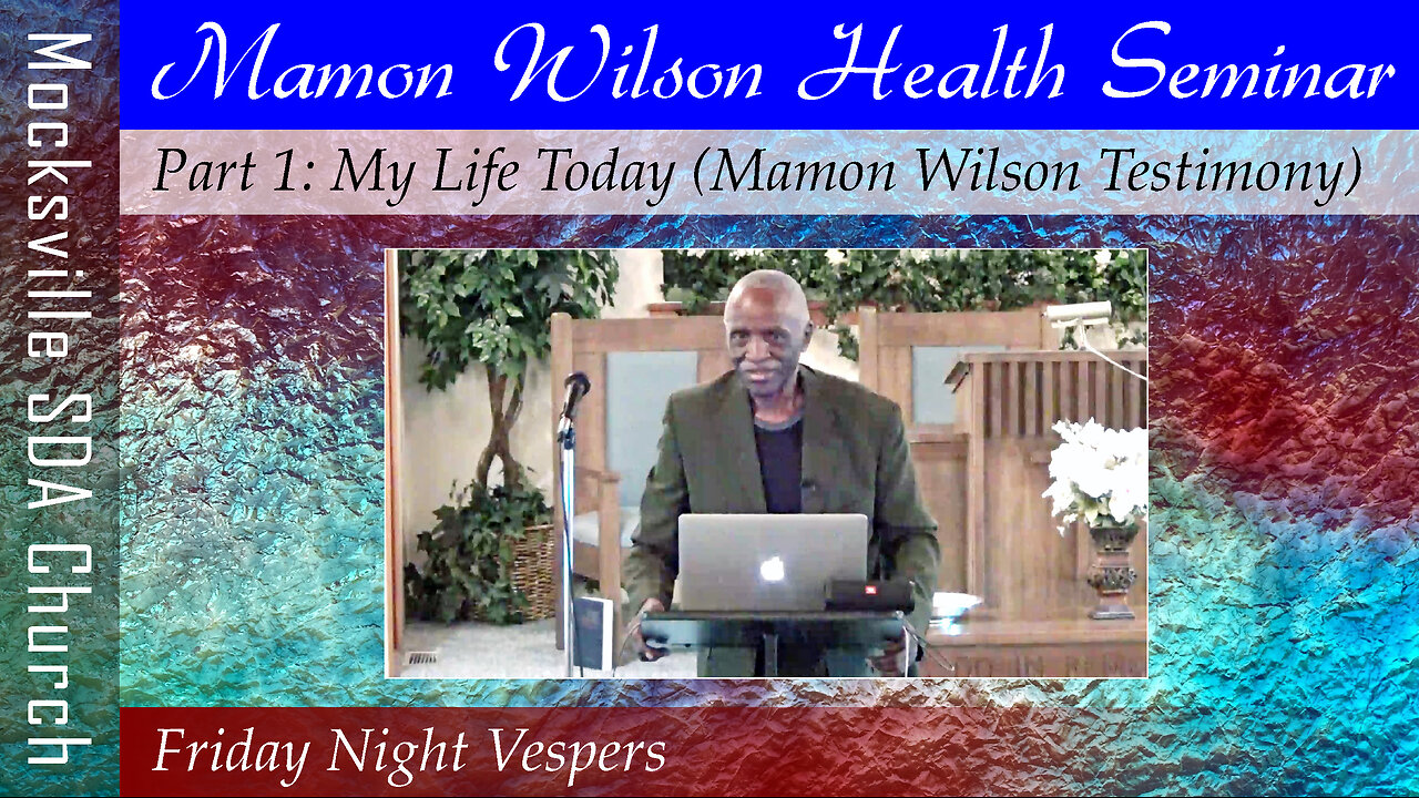 My Life Today (Mamon Wilson Testimony)