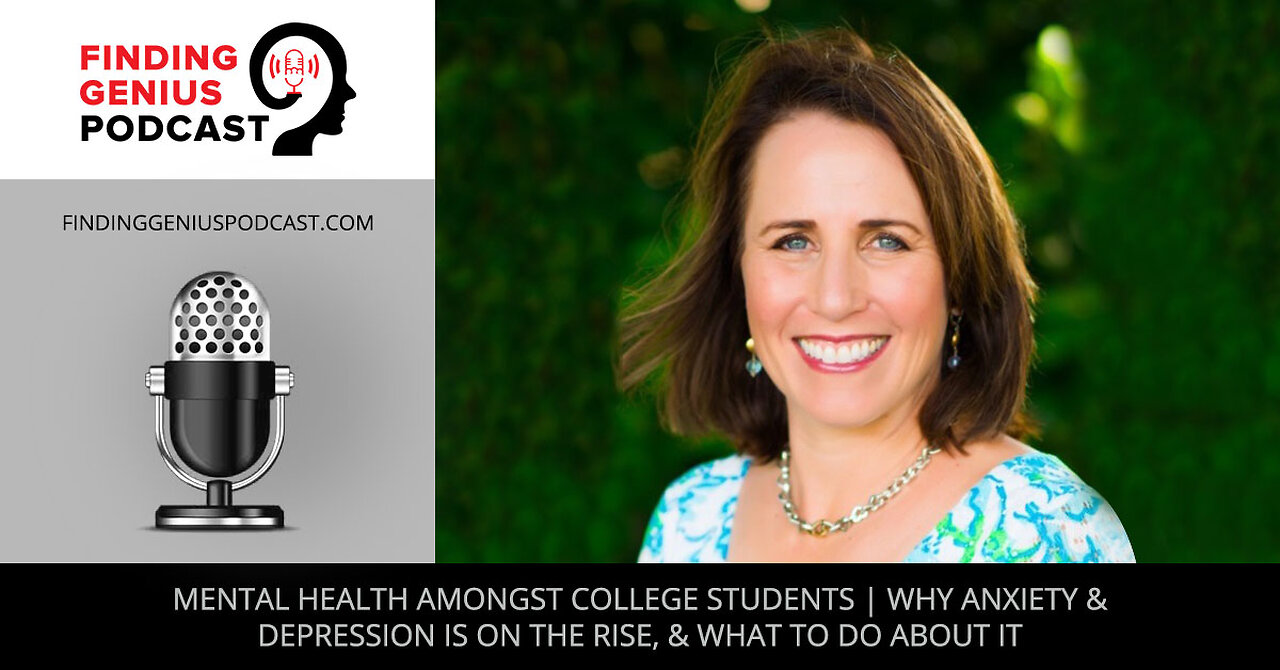 Mental Health Amongst College Students | Why Anxiety & Depression Is On The Rise