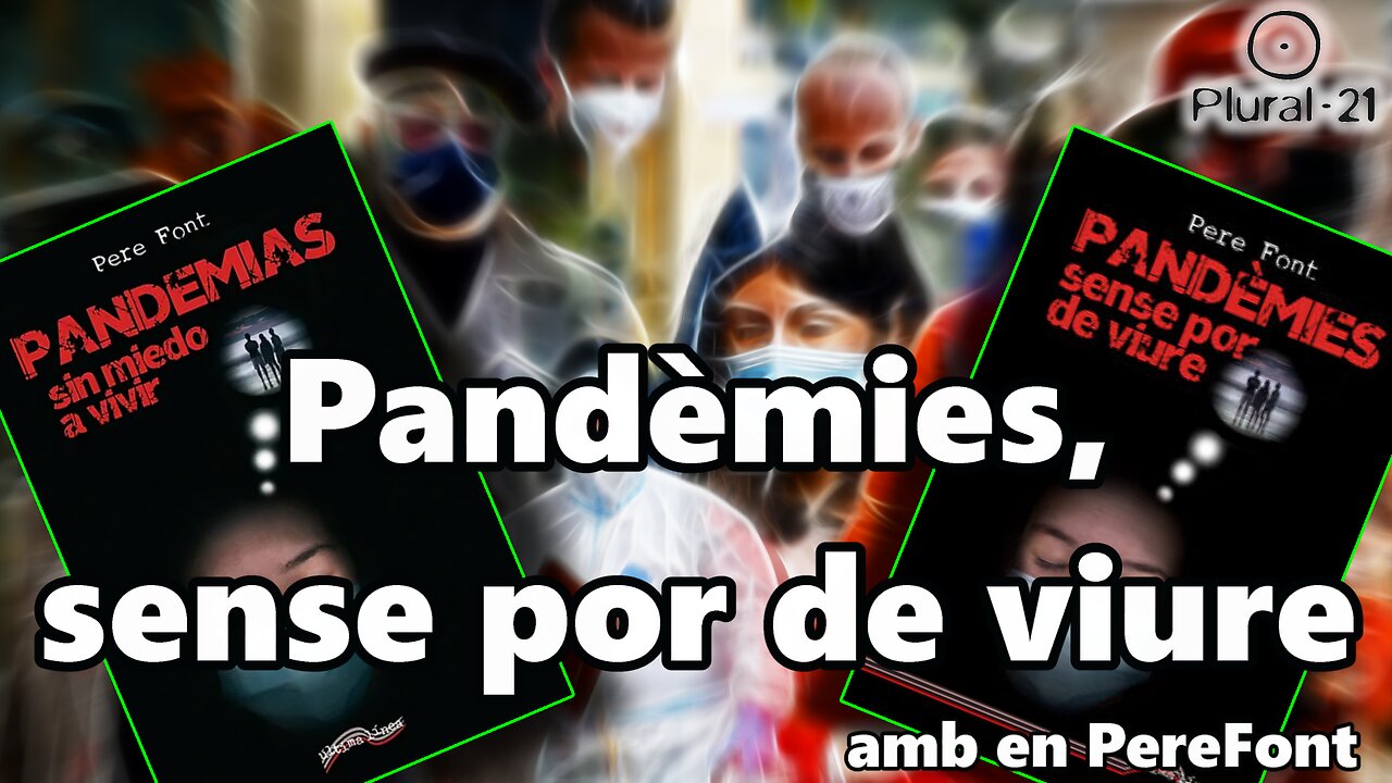 Pandèmies, sense por de viure (amb en Pere Font)