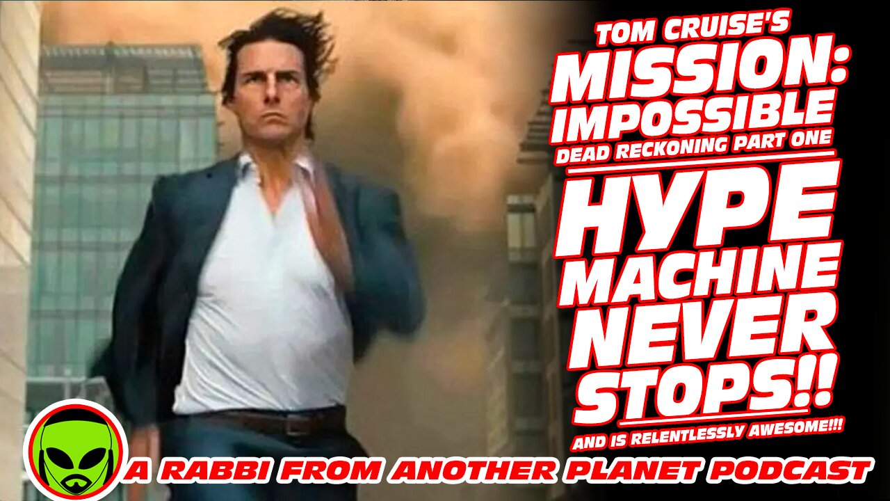 The Mission: Impossible Hype Machine Just Never Stops…And is Relentlessly AWESOME!!!