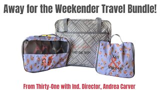 ✈️ Away for the Weekender Bundle from Thirty-One | Ind. Director, Andrea Carver