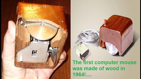 The first computer mouse was made of wood in 1964