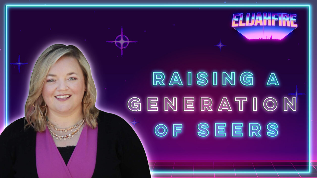 ElijahFire: Ep. 127 – HARMONY KLINGENMEYER "RAISING A GENERATION OF SEERS"