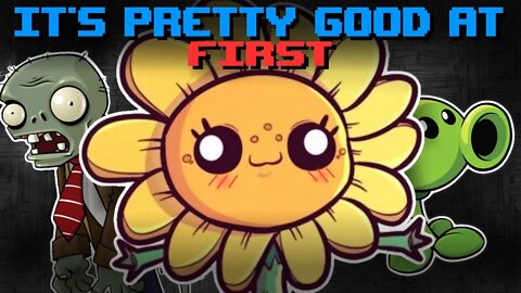 Plants Vs. Zombies used to be Good