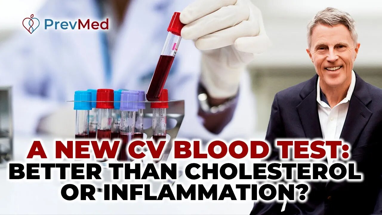 A New CV Blood Test Better than cholesterol or inflammation