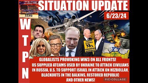 Situation Update: Globalists Provoking WW3 On All Fronts!