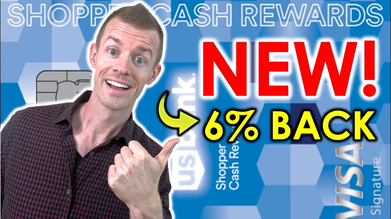 *NEW CARD!* U.S. Bank Shopper Rewards Card (6% Cash Back)