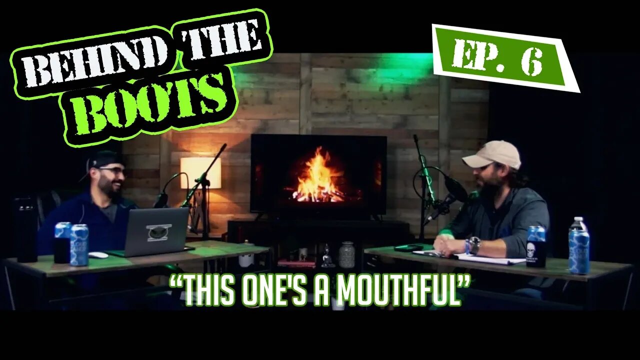 Ep. 6 This One's A Mouthful | Behind The Boots Podcast